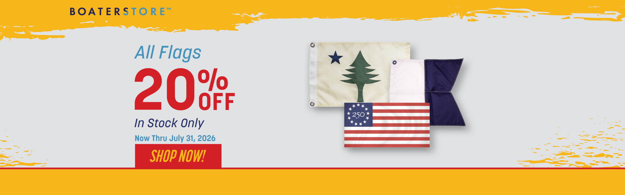 July WK 1 – 20% Off All Flags thru 7/31/26