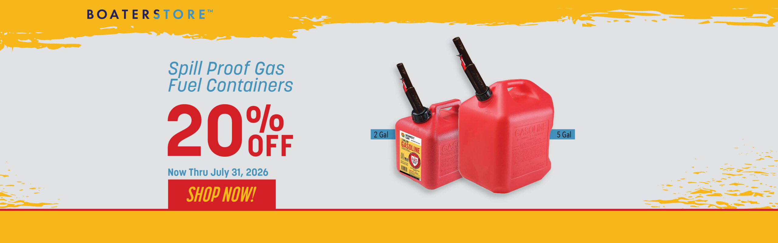 July WK 3 – 20% Off Spill Proof Gas Fuel Containers thru 7/31/26